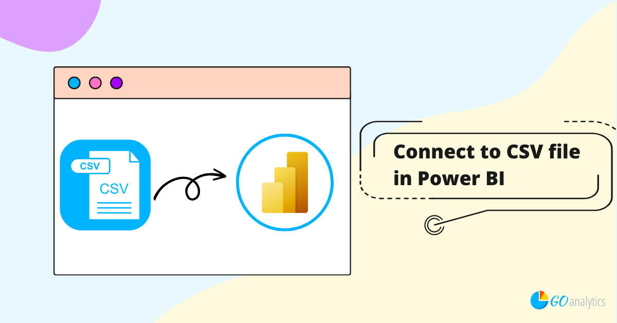 [How To] Connect to CSV data in Power BI Desktop 