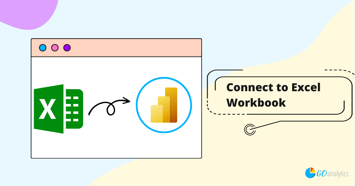 [How To] Connect to an Excel Workbook in Power BI Desktop