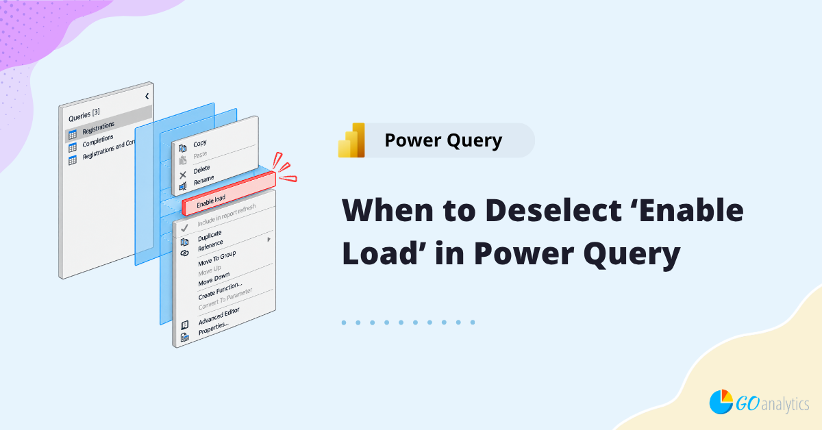 Read more about the article When to Deselect ‘Enable Load’ in Power Query